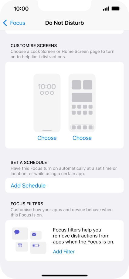 Press Add Schedule and follow the instructions on the screen to select settings for automatic activation of Do Not Disturb. Press Add Schedule and follow the instructions on the screen to select settings for automatic activation of Do Not Disturb.
