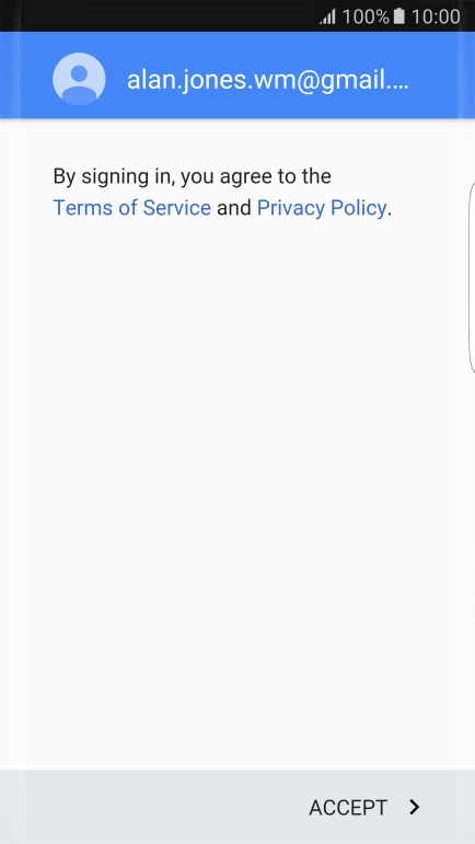 Press ACCEPT and follow the instructions on the screen to select settings for your Google account.