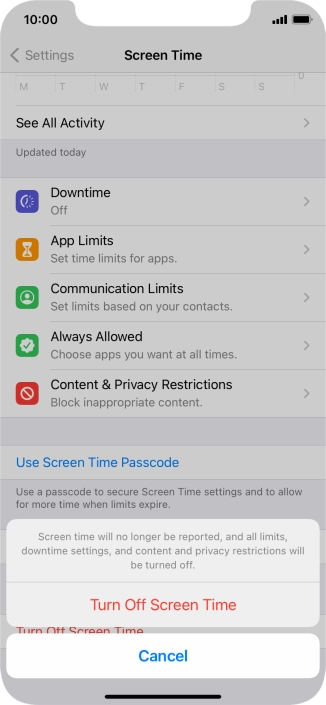 Press Turn Off Screen Time. Press Turn Off Screen Time.