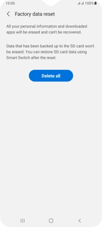 Press Delete all. Wait a moment while the factory default settings are restored. Follow the instructions on the screen to set up your phone and prepare it for use.