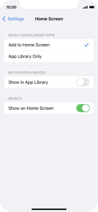 To add new downloaded apps to both the home screen and App Library, press Add to Home Screen.