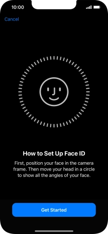 Press Get Started and follow the instructions on the screen to set up Face ID.