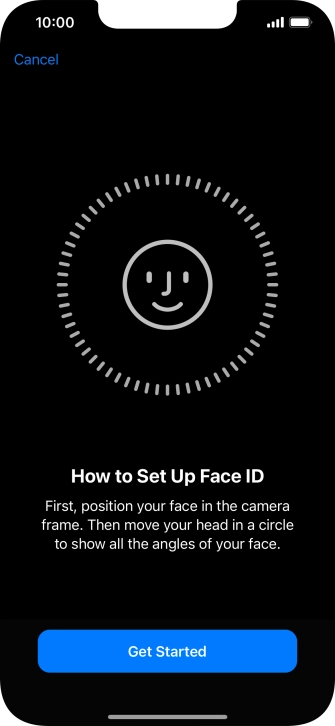 Press Get Started and follow the instructions on the screen to set up Face ID.