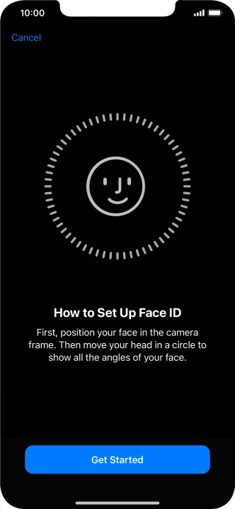 Press Get Started and follow the instructions on the screen to set up Face ID.