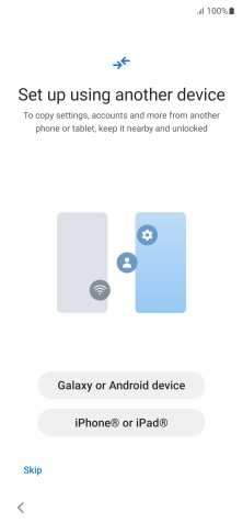 Press the required setting to transfer content from another device or press Skip.