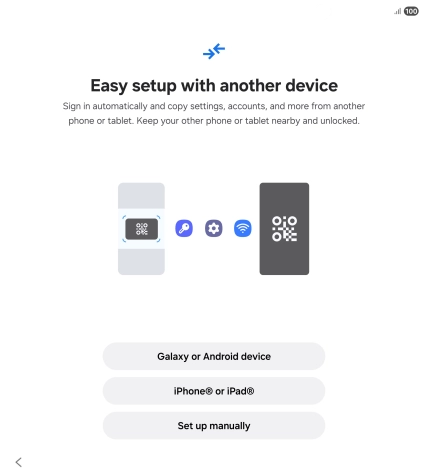 Press the required setting to transfer content from another device or press Set up manually.