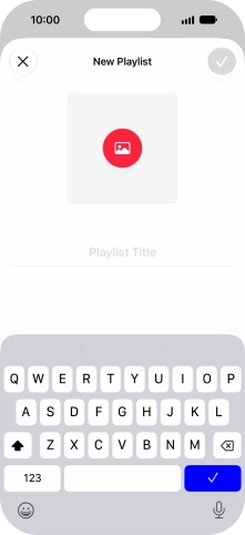 Press the text input field and key in a name for the playlist.