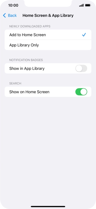 To add new downloaded apps to both the home screen and App Library, press Add to Home Screen.