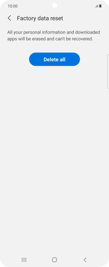 Press Delete all. Wait a moment while the factory default settings are restored. Follow the instructions on the screen to set up your phone and prepare it for use.