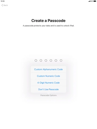 Follow the instructions on the screen to turn on use of lock code or press Don't Use Passcode.