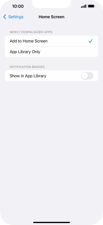 To add new downloaded apps to both the home screen and App Library, press Add to Home Screen.