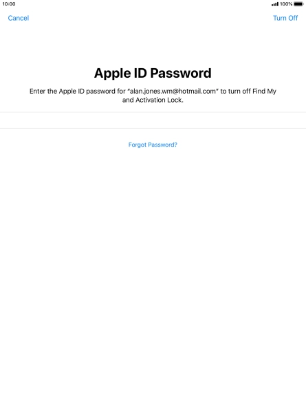 Key in the password for your Apple ID and press Turn Off. Wait a moment while the factory default settings are restored. Follow the instructions on the screen to set up your tablet and prepare it for use.