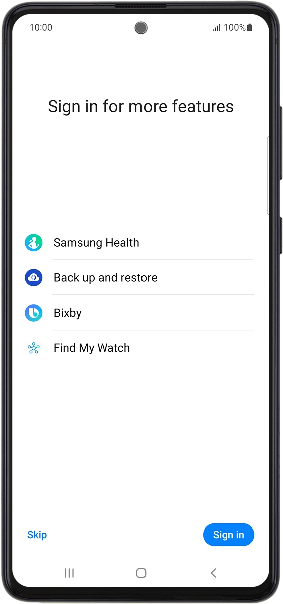 On your phone: Press Sign in and follow the instructions on the screen to log on with your Samsung account or to create a new Samsung account if don't have one already.