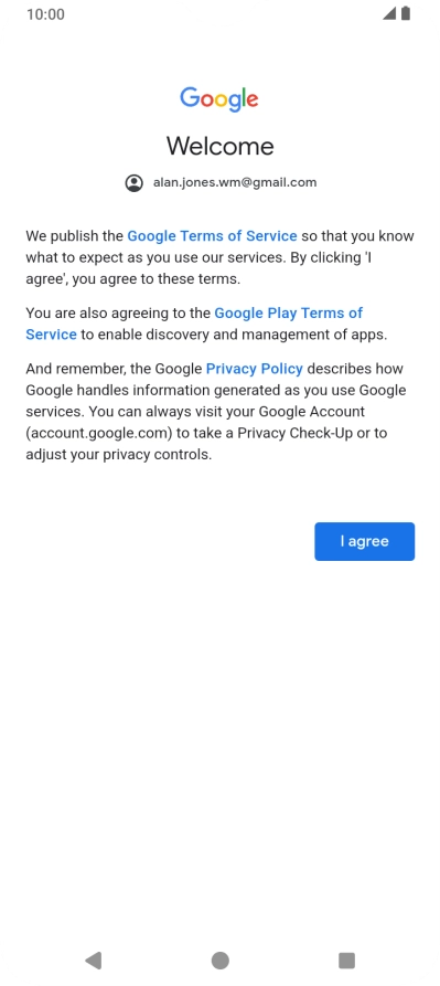 Press I agree and follow the instructions on the screen to select settings for your Google account.