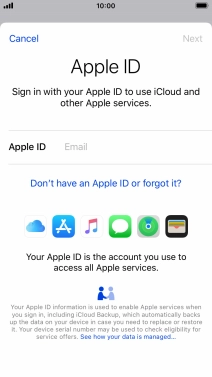 If you don t have an Apple ID, press Don't have an Apple ID or forgot it? and follow the instructions on the screen to create an Apple ID.