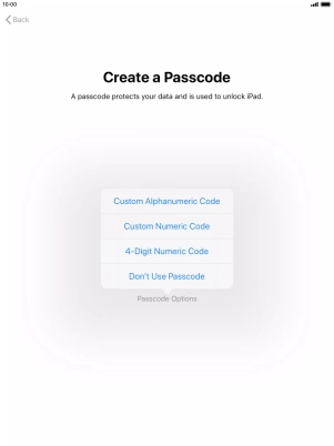 Follow the instructions on the screen to turn on use of lock code or press Don't Use Passcode.