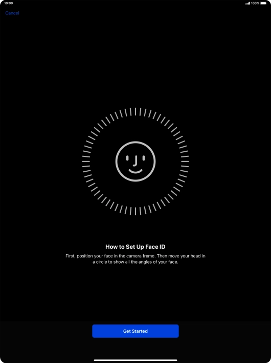 Press Get Started and follow the instructions on the screen to set up Face ID.