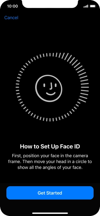 Press Get Started and follow the instructions on the screen to set up Face ID.