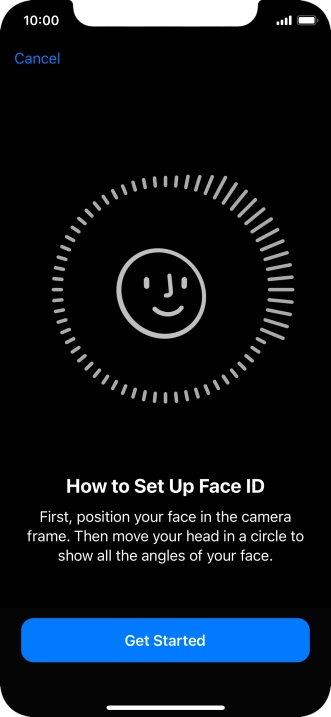 Press Get Started and follow the instructions on the screen to set up Face ID.