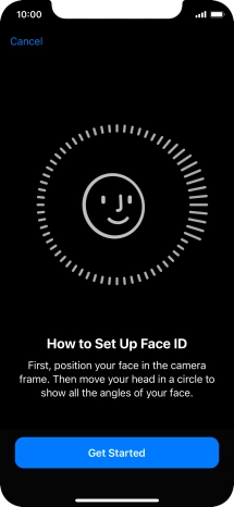 Press Get Started and follow the instructions on the screen to set up Face ID.