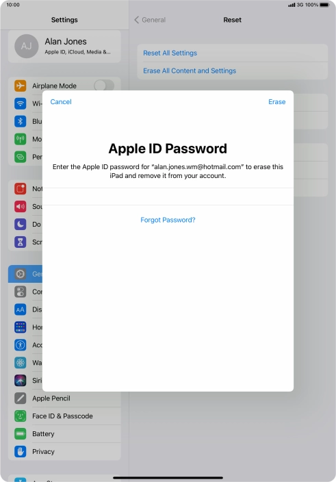 Key in the password for your Apple ID and press Erase. Wait a moment while the factory default settings are restored. Follow the instructions on the screen to set up your tablet and prepare it for use.