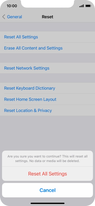 Press Reset All Settings. Wait a moment while the factory default settings are restored. Follow the instructions on the screen to set up your phone and prepare it for use.