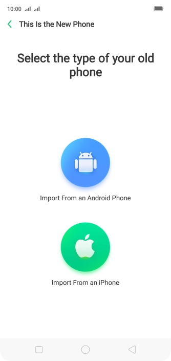Press the required setting and follow the instructions on the screen to transfer the content from the other phone and finish the activation of your phone.
