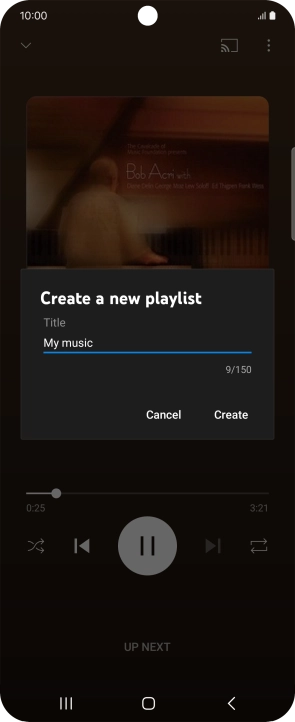 Key in a name for the playlist and press Create. Key in a name for the playlist and press Create.