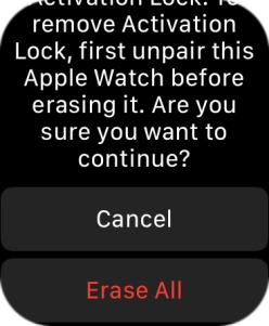 Press Erase All. Wait a moment while the factory default settings are restored. Follow the instructions on the screen to set up your Apple Watch and prepare it for use.