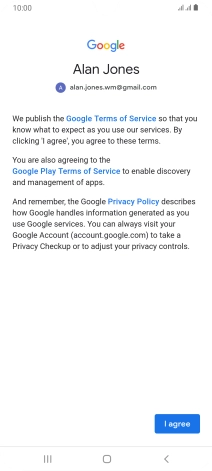 Press I agree and follow the instructions on the screen to select settings for your Google account.