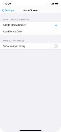 To add new downloaded apps to both the home screen and App Library, press Add to Home Screen.