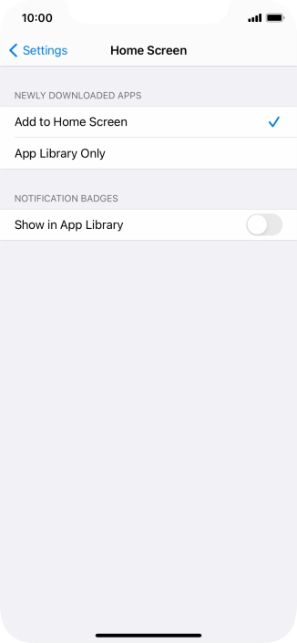 To add new downloaded apps to both the home screen and App Library, press Add to Home Screen.