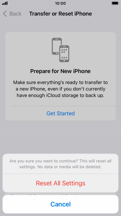Press Reset All Settings. Wait a moment while the factory default settings are restored. Follow the instructions on the screen to set up your phone and prepare it for use.
