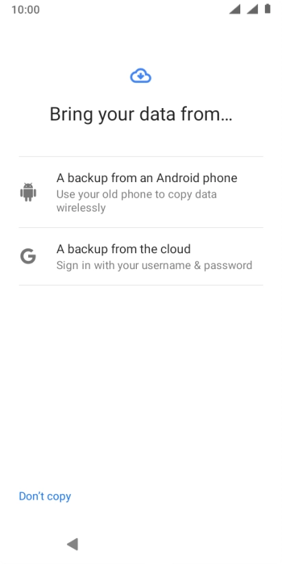 Press the required setting and follow the instructions on the screen to transfer the content from the other phone and finish the activation of your phone.