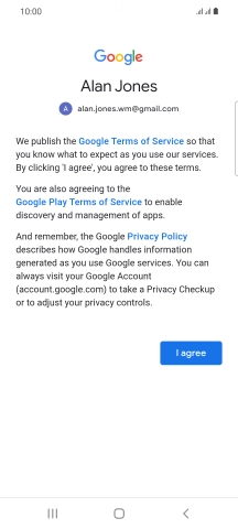 Press I agree and follow the instructions on the screen to select settings for your Google account.