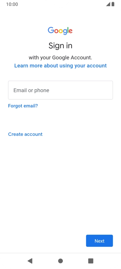 If you don't have a Google account, press Create account and follow the instructions on the screen to create an account.