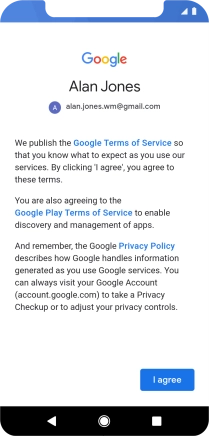 Press I agree and follow the instructions on the screen to select settings for your Google account.