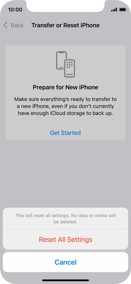 Press Reset All Settings. Wait a moment while the factory default settings are restored. Follow the instructions on the screen to set up your phone and prepare it for use.
