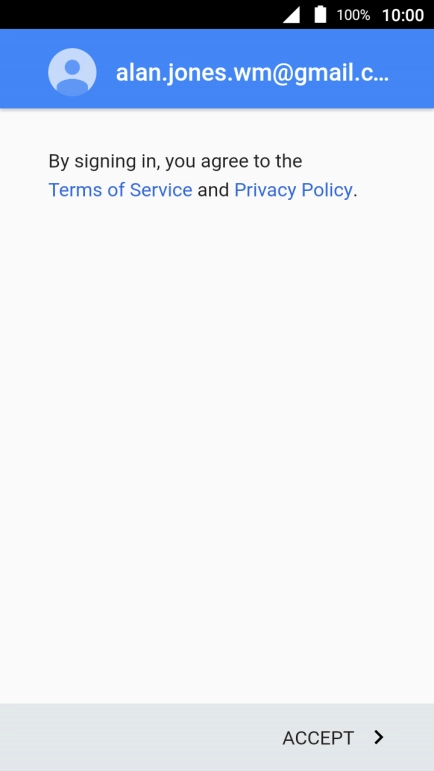 Press ACCEPT and follow the instructions on the screen to select settings for your Google account.