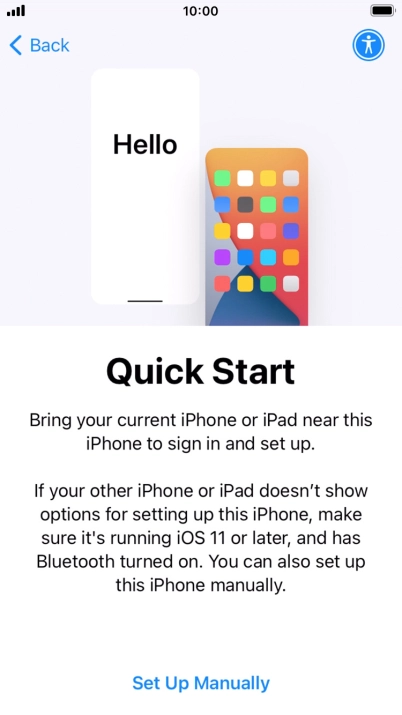 Follow the instructions on the screen to transfer content from another device running iOS 11 or later or press Set Up Manually.