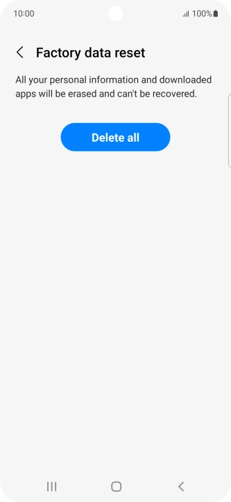 Press Delete all. Wait a moment while the factory default settings are restored. Follow the instructions on the screen to set up your phone and prepare it for use.