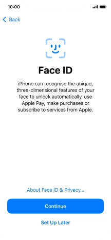 Follow the instructions on the screen to turn on use of Face ID or press Set Up Later.