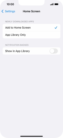 To add new downloaded apps to both the home screen and App Library, press Add to Home Screen.