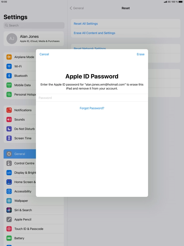 Key in the password for your Apple ID and press Erase. Wait a moment while the factory default settings are restored. Follow the instructions on the screen to set up your tablet and prepare it for use.
