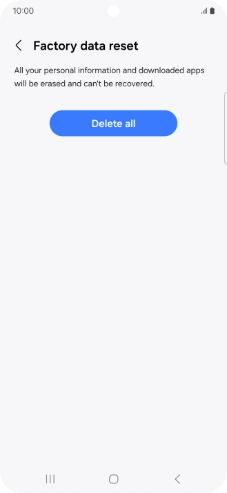 Press Delete all. Wait a moment while the factory default settings are restored. Follow the instructions on the screen to set up your phone and prepare it for use.