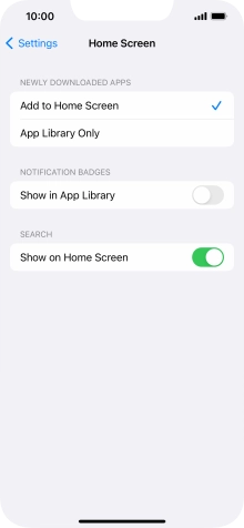 To add new downloaded apps to both the home screen and App Library, press Add to Home Screen.