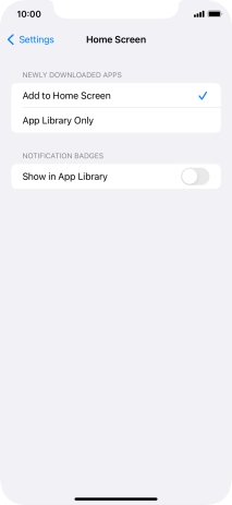 To add new downloaded apps to both the home screen and App Library, press Add to Home Screen.
