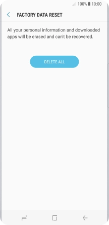 Press DELETE ALL. Wait a moment while the factory default settings are restored. Follow the instructions on the screen to set up your phone and prepare it for use.