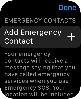 Press Add Emergency Contact and follow the instructions on the screen to key in your emergency info and emergency contacts.