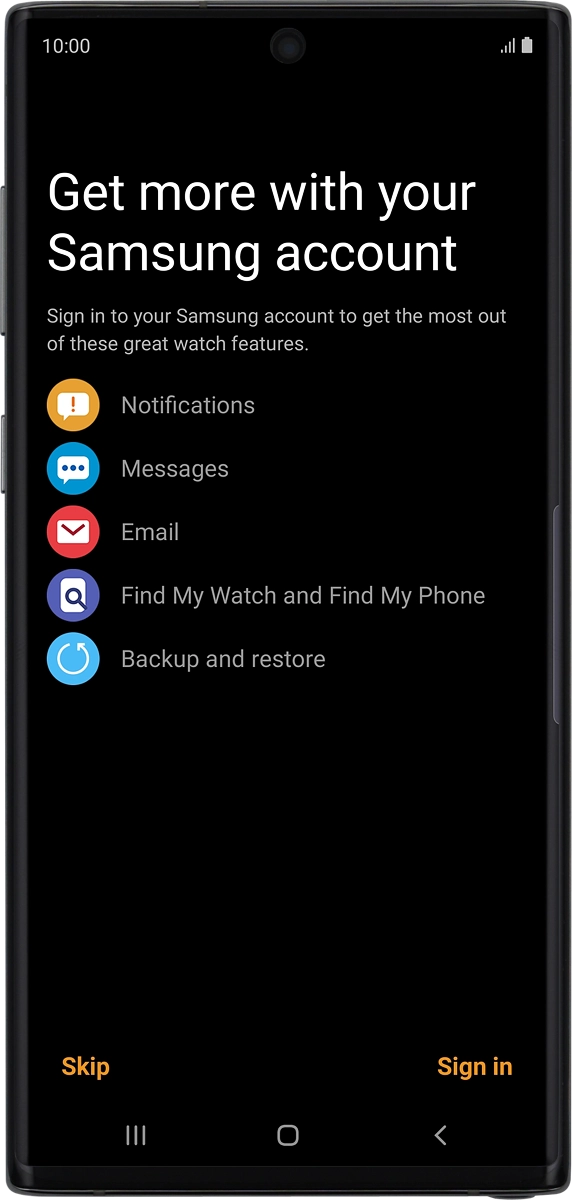 On your phone: To use your Samsung account, press Sign in and follow the instructions on the screen to log on to your Samsung account.